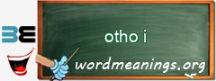 WordMeaning blackboard for otho i